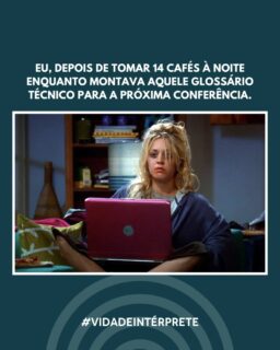 Um ou dois cafés podem até ajudar mas lembre-se: hidrate-se, escolha lanchinhos saudáveis para te acompanhar nesse momento e faça pausas regulares!

#InterpretermemeI #Intérprete #VidaDeIntérprete