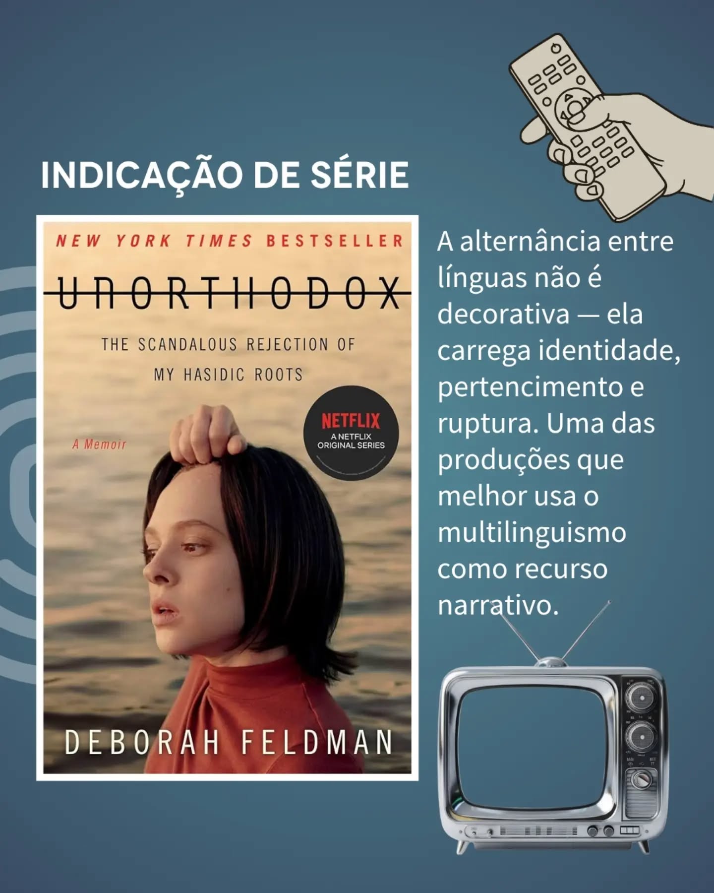 Para quem trabalha com línguas ou simplesmente é apaixonado por elas, assistir a uma produção audiovisual ganha uma camada extra de atenção. E poucas séries usam o idioma com tanta força narrativa quanto Nada Ortodoxa (Unorthodox - Netflix, 2020).
Filmada em uma combinação precisa de iídiche, inglês e alemão, a minissérie acompanha a jornada da jovem Esty ao deixar uma comunidade judaica ultraortodoxa em Nova York para recomeçar a vida em Berlim.
Para o olhar atento de quem estuda o multilinguismo, a alternância entre as línguas está longe de ser um mero detalhe geográfico ou decorativo. Ela representa as barreiras e das pontes da protagonista:
O iídiche como identidade: no início, o iídiche é a língua do pertencimento, mas também do isolamento. É o código de uma comunidade fechada, onde cada palavra carrega séculos de tradição, regras rígidas e expectativas coletivas.
O inglês como transição: o inglês surge como a língua do contato com o mundo exterior, o espaço cinzento entre o passado que ela deixou e o futuro que ainda não conhece.
O alemão como ruptura e libertação: quando a narrativa migra para Berlim, o alemão assume um papel visceral. Para a comunidade judaica, de onde Esty veio, a língua alemã carrega traumas históricos profundos. Para a jovem, no entanto, aprender e falar o idioma local torna-se o ato definitivo de emancipação, de ocupação de um novo espaço e de reconstrução daprópria voz.
Nada Ortodoxa nos lembra que mudar de idioma não é apenas trocar o léxico; é alternar entre diferentes visões de mundo, pesos históricos e níveis de liberdade. Uma aula de sociolinguística em forma de ficção.
Já assistiu? Como foi para você perceber essas transições linguísticas ao longo dos episódios?